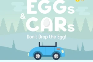 Eggs & Cars: Don't Drop the Egg!